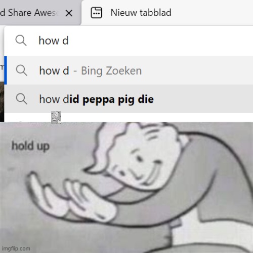Hold'up... Did she die?? | image tagged in peppa pig,fallout hold up,cursed,wait what | made w/ Imgflip meme maker