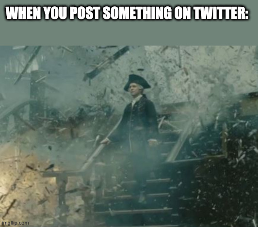 You cant say this isnt true | WHEN YOU POST SOMETHING ON TWITTER: | image tagged in lord beckett | made w/ Imgflip meme maker