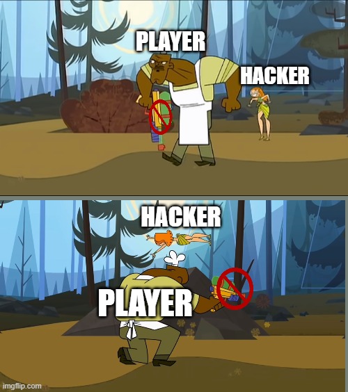 Player vs | PLAYER; HACKER; HACKER; PLAYER | image tagged in player vs,total drama,player,hacker,total dram s1,chef | made w/ Imgflip meme maker