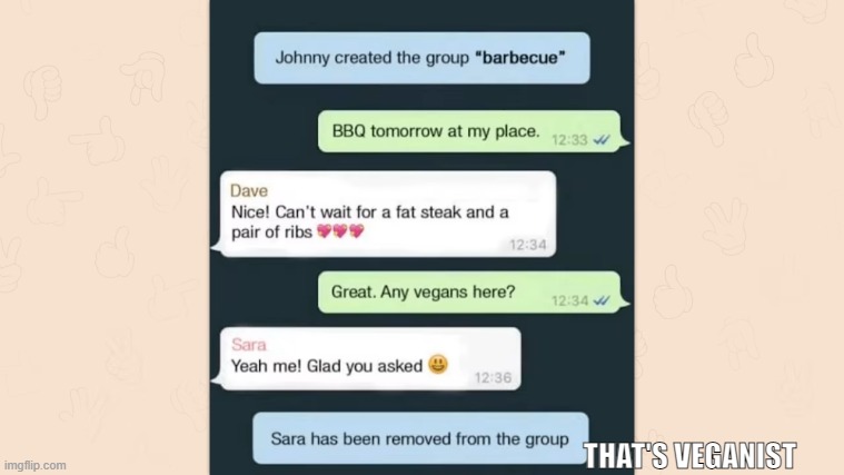  THAT'S VEGANIST | image tagged in idk xd | made w/ Imgflip meme maker