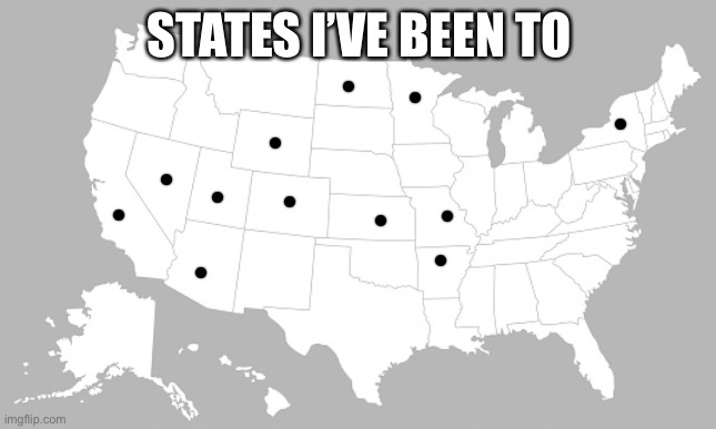 STATES I’VE BEEN TO | made w/ Imgflip meme maker