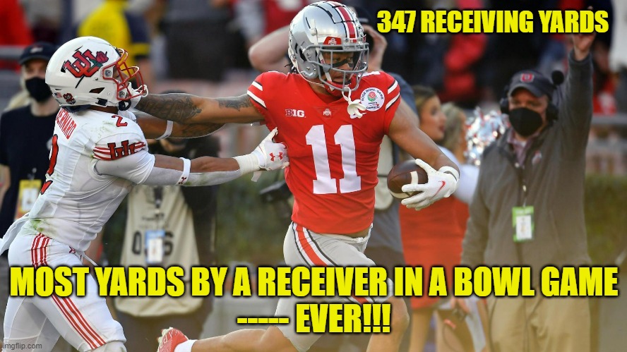 Smith-Njigba record night | 347 RECEIVING YARDS; MOST YARDS BY A RECEIVER IN A BOWL GAME
----- EVER!!! | image tagged in ohio state buckeyes | made w/ Imgflip meme maker