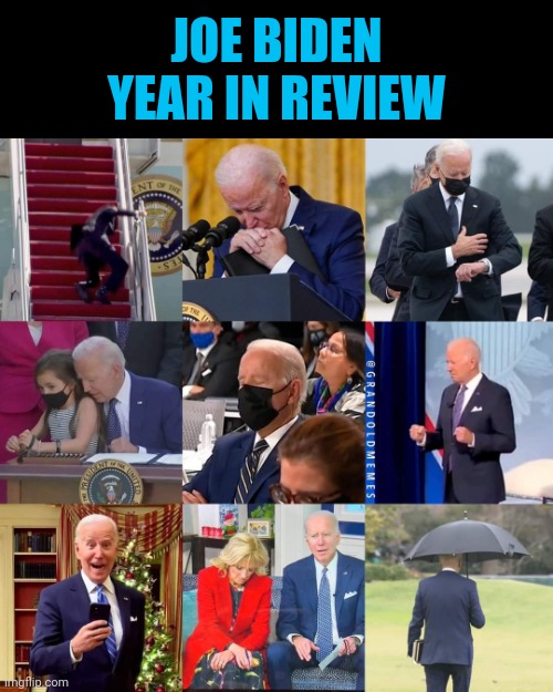 The best of Biden |  JOE BIDEN YEAR IN REVIEW | image tagged in joe biden,2021,year,review,president,fails | made w/ Imgflip meme maker
