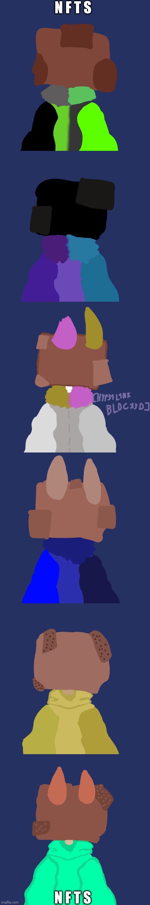 Yes i drew these all- | N F T S; N F T S | made w/ Imgflip meme maker