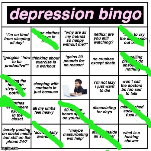 Depression bingo | image tagged in depression bingo | made w/ Imgflip meme maker