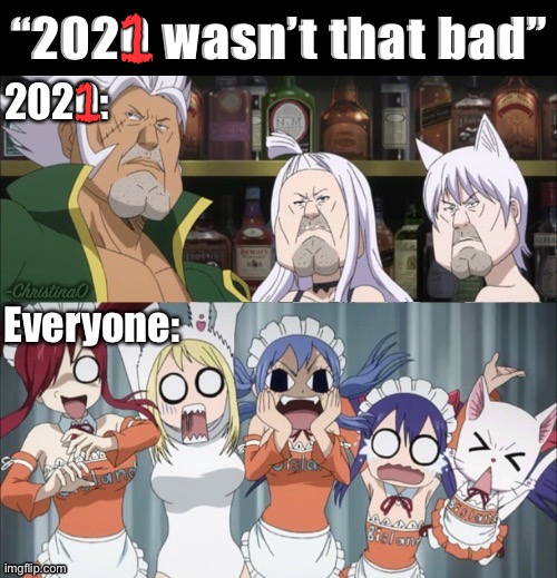 Fairy Tail Meme Covid 2021 | 1; 1 | image tagged in memes,covid-19,coronavirus,fairy tail,fairy tail meme,new year | made w/ Imgflip meme maker