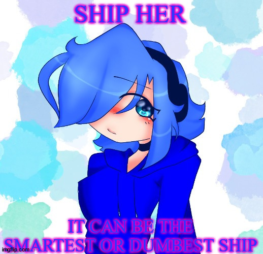 violet | SHIP HER; IT CAN BE THE SMARTEST OR DUMBEST SHIP | image tagged in violet | made w/ Imgflip meme maker