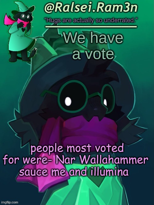 fun fact, you cant vote mods ._. | We have a vote; people most voted for were- Nar Wallahammer sauce me and illumina | image tagged in lmao happy new year | made w/ Imgflip meme maker