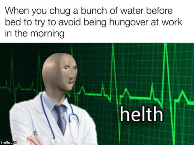 Happy New Years | image tagged in drinking,water | made w/ Imgflip meme maker