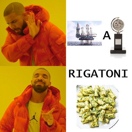 good food!!! | A; RIGATONI | image tagged in memes,drake hotline bling | made w/ Imgflip meme maker