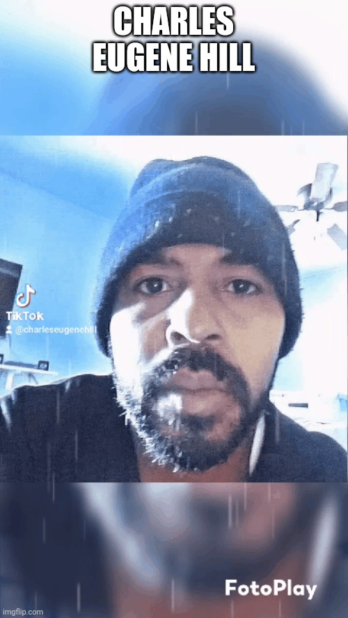 Charles Eugene Hill | CHARLES EUGENE HILL | made w/ Imgflip meme maker