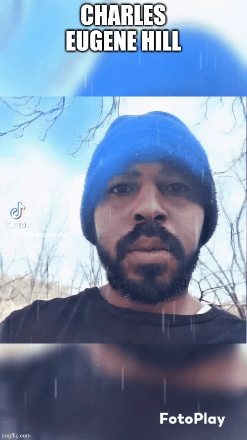 Charles Eugene Hill | CHARLES EUGENE HILL | made w/ Imgflip meme maker