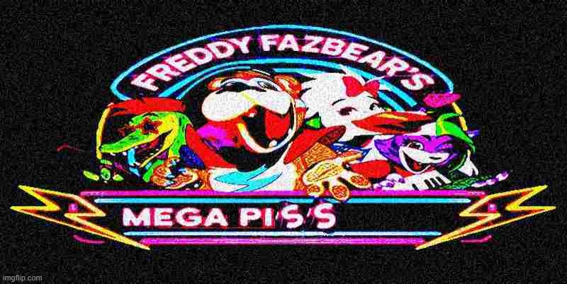 I will pay for this... | image tagged in fnaf,five nights at freddy's,memes,deep fried,piss | made w/ Imgflip meme maker