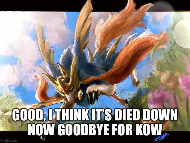 And whoever called me a chad… thank you | GOOD, I THINK IT’S DIED DOWN
NOW GOODBYE FOR NOW | made w/ Imgflip meme maker