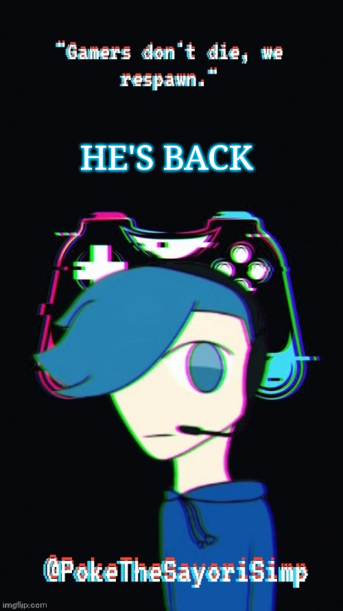 The flag spammer is back | HE'S BACK | image tagged in pokes third gaming temp | made w/ Imgflip meme maker
