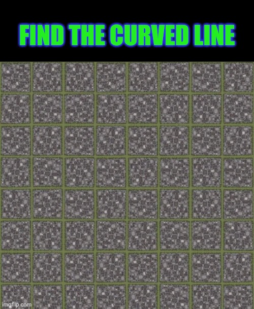 How good is your vision? | FIND THE CURVED LINE | image tagged in optical illusion,straight,curve,lines | made w/ Imgflip meme maker