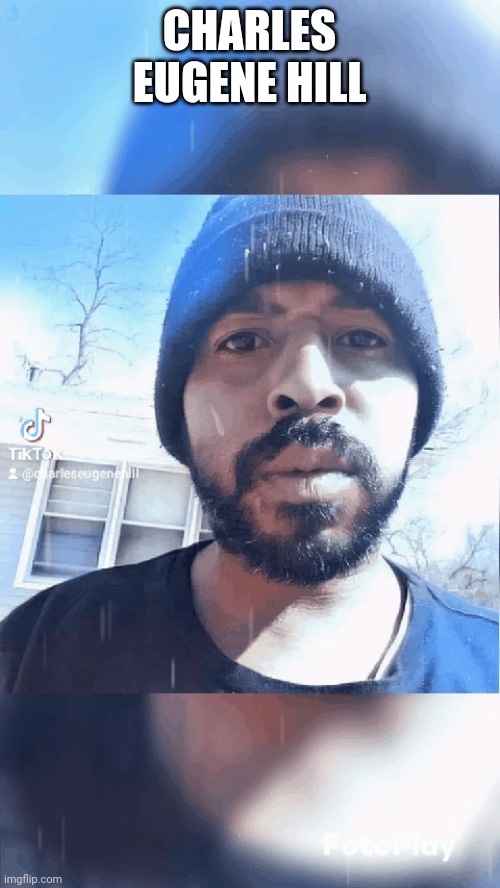 Charles Eugene Hill | CHARLES EUGENE HILL | made w/ Imgflip meme maker