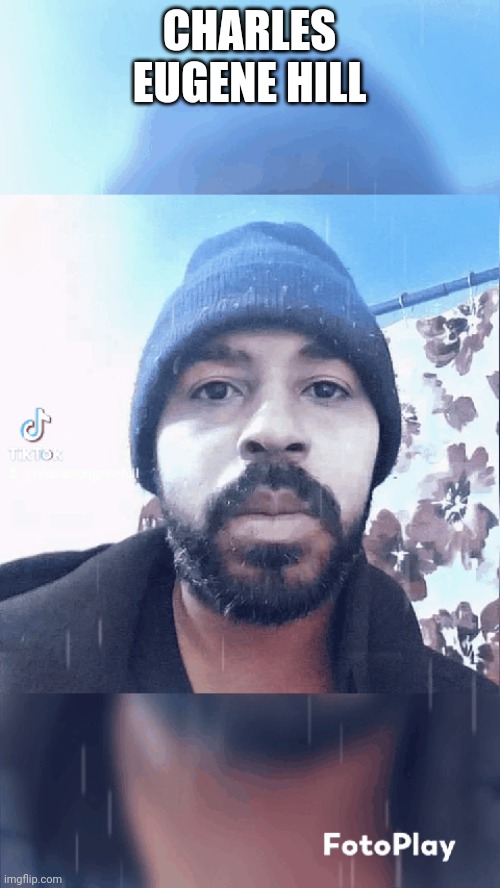 Charles Eugene Hill | CHARLES EUGENE HILL | made w/ Imgflip meme maker