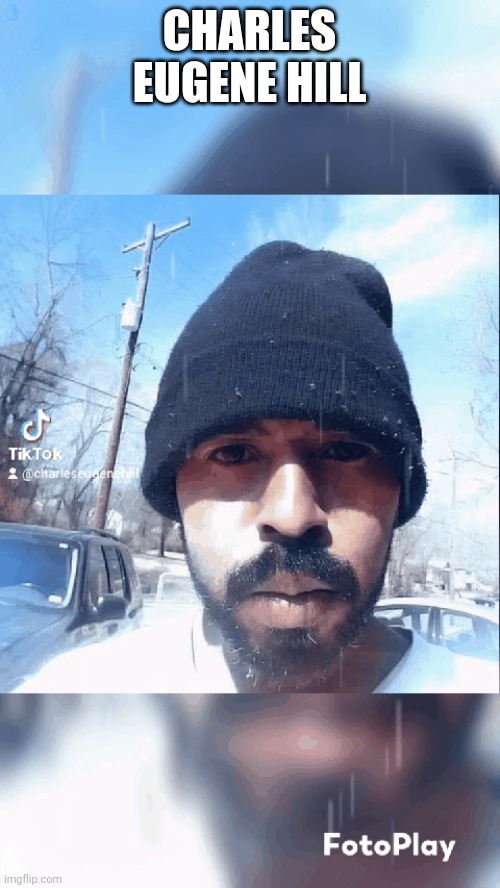 Charles Eugene Hill | CHARLES EUGENE HILL | made w/ Imgflip meme maker