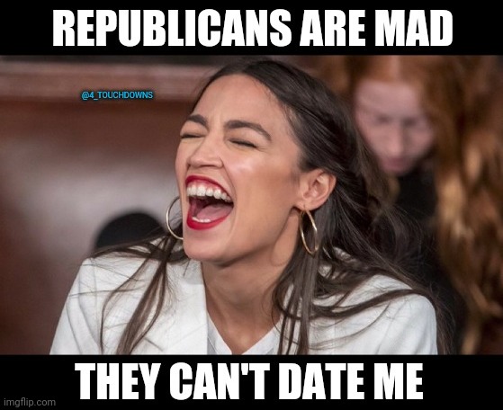 Delusional | image tagged in aoc,crazy aoc | made w/ Imgflip meme maker