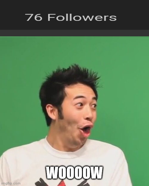 Lets reach up to 80 followers! |  WOOOOW | image tagged in pogchamp | made w/ Imgflip meme maker