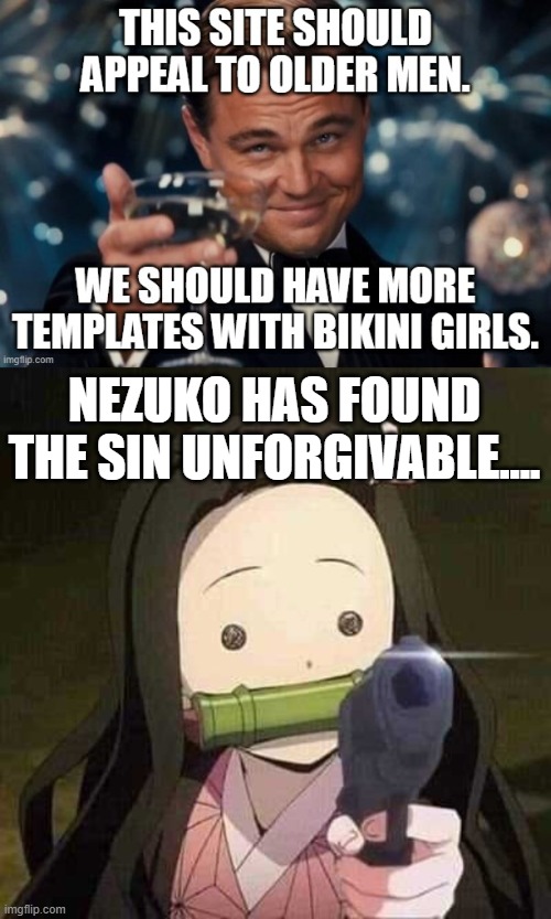 what the fliping lie is this.... | NEZUKO HAS FOUND THE SIN UNFORGIVABLE.... | image tagged in nezuko nooooo | made w/ Imgflip meme maker