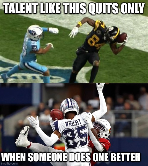 Antonio Brown’s helmet catch finally one-upped as Cardinals Jonathon Ward catches ball against defender’s helmet! |  TALENT LIKE THIS QUITS ONLY; WHEN SOMEONE DOES ONE BETTER | image tagged in antonio brown,helmet catch,jonathon ward | made w/ Imgflip meme maker