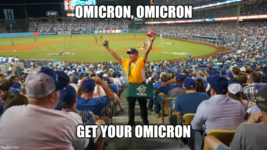Get your Omicron | OMICRON, OMICRON; GET YOUR OMICRON | image tagged in stadium vendor guy,covid-19,omicron,coronavirus | made w/ Imgflip meme maker