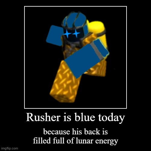 Lunar Rusher by Pog_Cat_is_discord_mod_now aka OminousFan#7431 | image tagged in funny,demotivationals,tds,tds solar eclipse event fan made | made w/ Imgflip demotivational maker