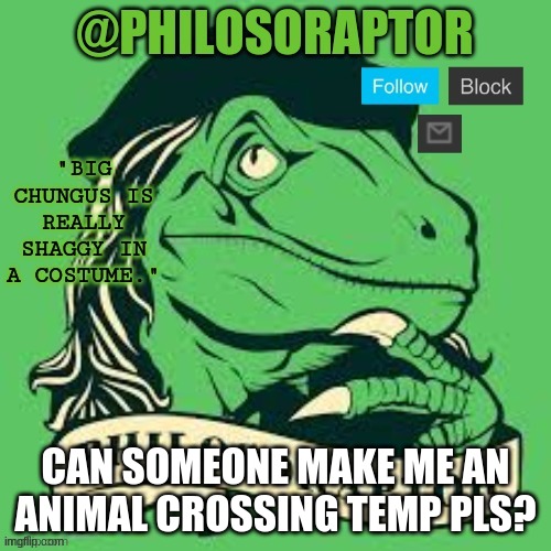 TEMP | CAN SOMEONE MAKE ME AN ANIMAL CROSSING TEMP PLS? | image tagged in temp | made w/ Imgflip meme maker