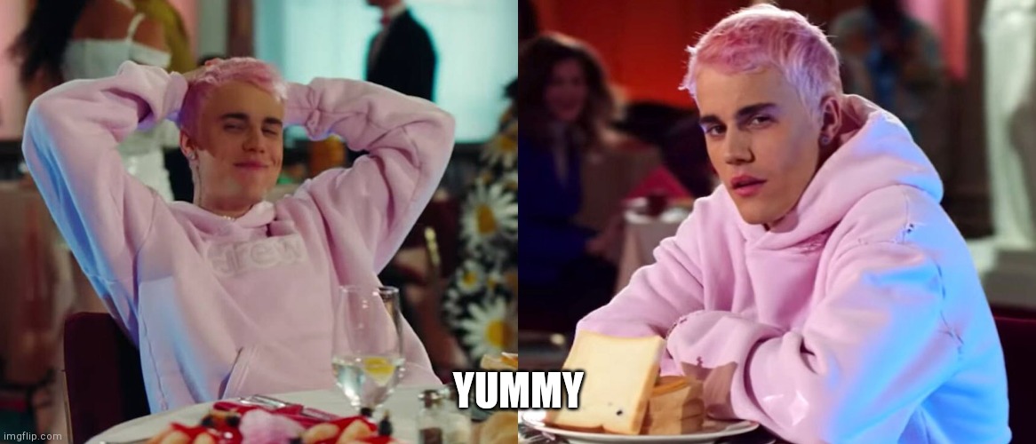 Justin Bieber-Yummy | YUMMY | image tagged in justin bieber-yummy | made w/ Imgflip meme maker