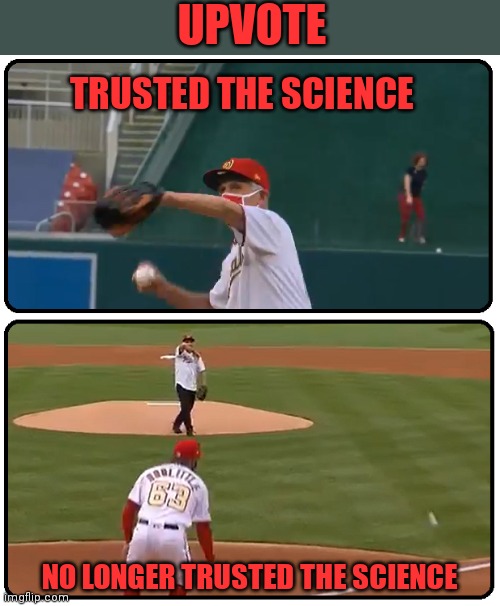 TRUSTED THE SCIENCE NO LONGER TRUSTED THE SCIENCE UPVOTE | made w/ Imgflip meme maker