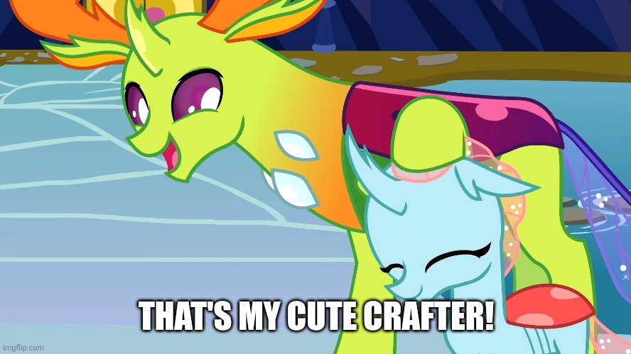 THAT'S MY CUTE CRAFTER! | made w/ Imgflip meme maker