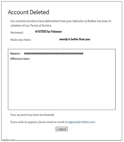 Minish Banned 4/1/2012 | 4/1/2012 by Telamon; merely is better than you; aaaaaaaaaaaaaaaaaaaaaaaaaaaaaaaaaa | image tagged in banned from roblox | made w/ Imgflip meme maker