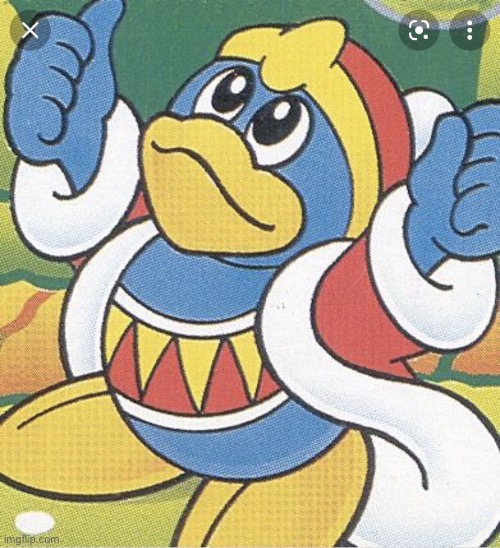 King Dedede thumbs up | image tagged in king dedede thumbs up | made w/ Imgflip meme maker