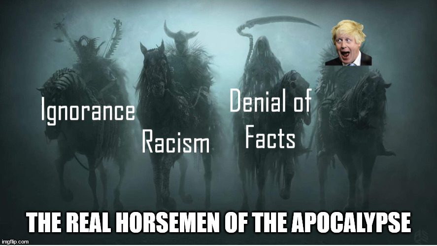 The real horsemen of the Brexit apocalypse |  THE REAL HORSEMEN OF THE APOCALYPSE | image tagged in the four horsemen of the brexit apocalypse | made w/ Imgflip meme maker