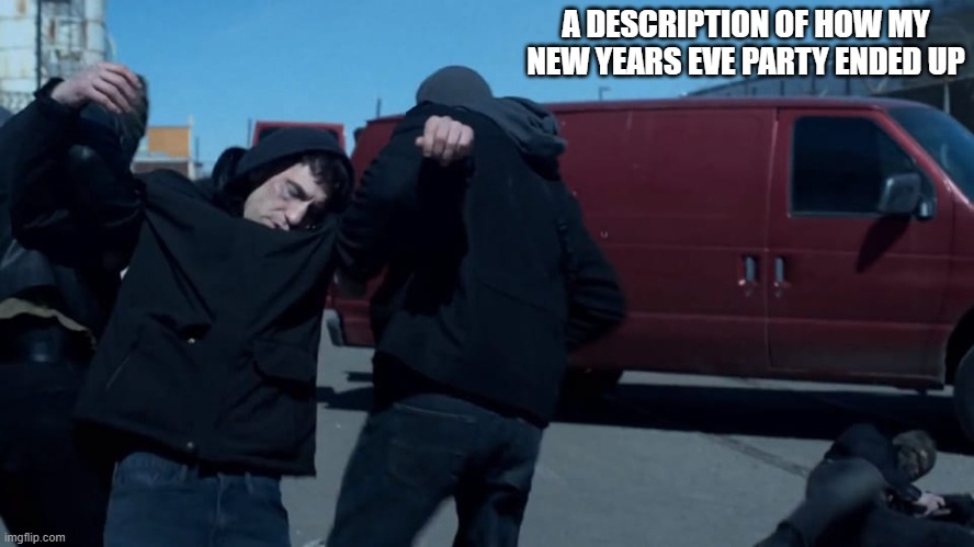 All I remember is stepping in something cold and wet | A DESCRIPTION OF HOW MY NEW YEARS EVE PARTY ENDED UP | image tagged in happy new year,funny memes,lol,true story,funny meme | made w/ Imgflip meme maker