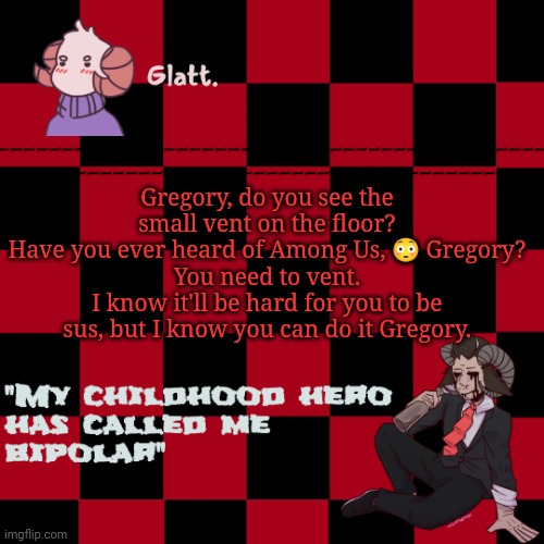 Gregory, you need to be SUS! FNAF SECURITY BREACH 