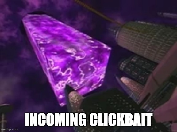 incoming clickbait reboot | INCOMING CLICKBAIT | image tagged in incoming game | made w/ Imgflip meme maker