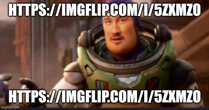 Meme plug | HTTPS://IMGFLIP.COM/I/5ZXMZO; HTTPS://IMGFLIP.COM/I/5ZXMZO | image tagged in markiplier buzz lightyear | made w/ Imgflip meme maker