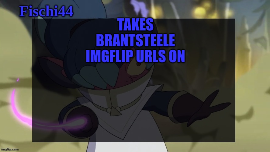 Help me | TAKES BRANTSTEELE IMGFLIP URLS ON | image tagged in fischi's announcement template | made w/ Imgflip meme maker