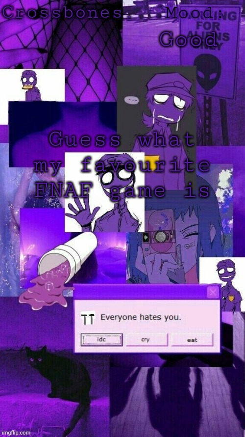 Crossbones purple guy temp | Good; Guess what my favourite FNAF game is | image tagged in crossbones purple guy temp | made w/ Imgflip meme maker