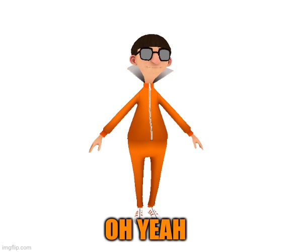 Vector | OH YEAH | image tagged in vector | made w/ Imgflip meme maker