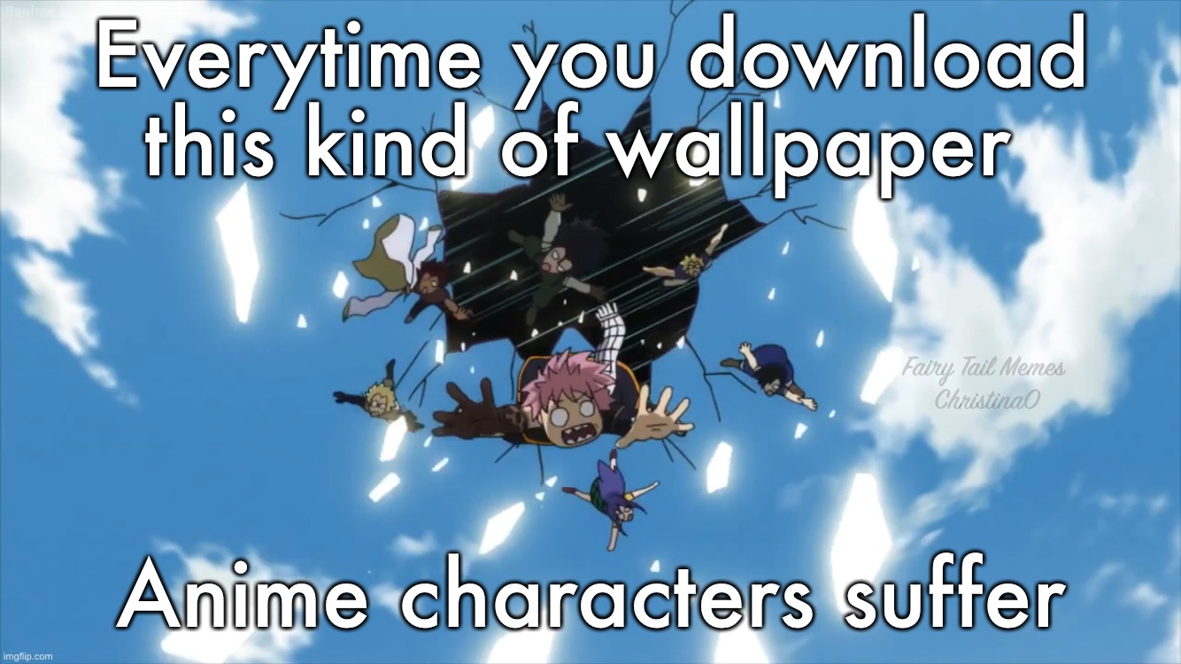Anime Wallpapers Meme Fairy Tail - Imgflip