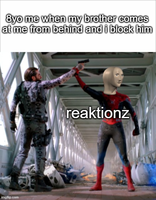 8yo me when this happened | 8yo me when my brother comes at me from behind and i block him; reaktionz | image tagged in spiderman,peter parker,mysterio,far from home,reactions,8 year old me | made w/ Imgflip meme maker