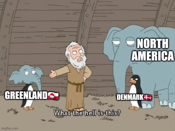 Greenland | NORTH AMERICA; GREENLAND🇬🇱; DENMARK🇩🇰 | image tagged in what the hell is this | made w/ Imgflip meme maker