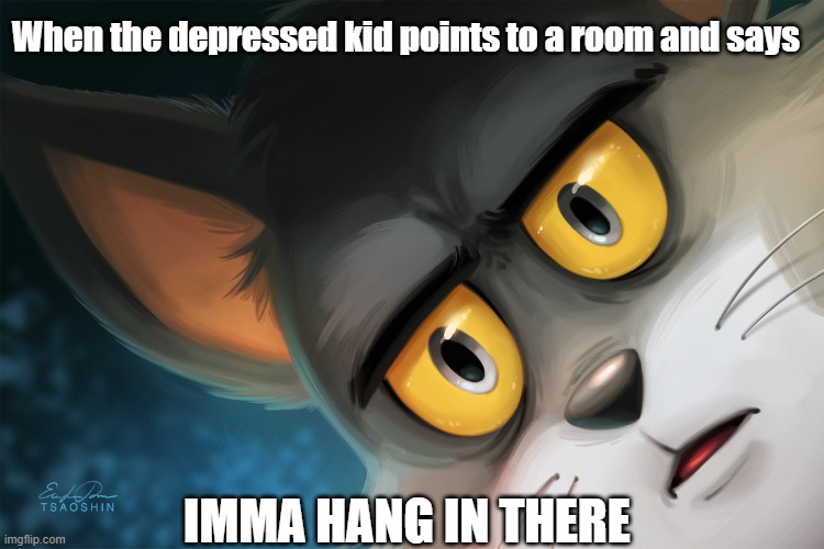 get the noose | When the depressed kid points to a room and says; IMMA HANG IN THERE | image tagged in unsettled tom stylized | made w/ Imgflip meme maker