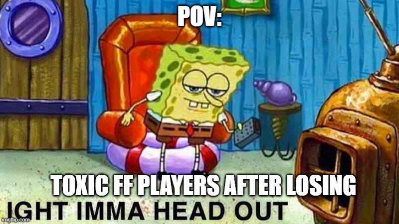 basiclly roblos funky friday | POV:; TOXIC FF PLAYERS AFTER LOSING | image tagged in aight ima head out | made w/ Imgflip meme maker