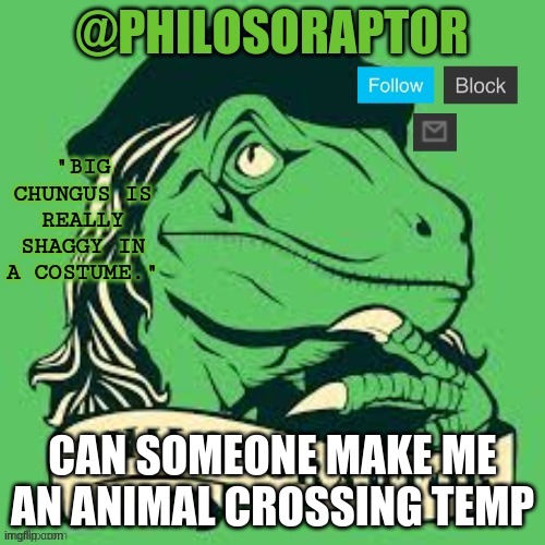 TEMP | CAN SOMEONE MAKE ME AN ANIMAL CROSSING TEMP | image tagged in temp | made w/ Imgflip meme maker
