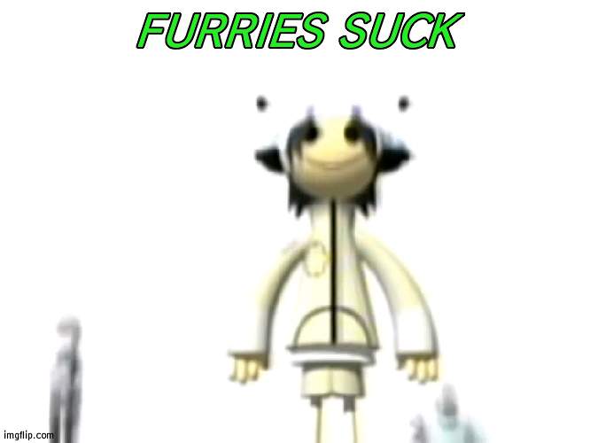  FURRIES SUCK | image tagged in cursed noodle | made w/ Imgflip meme maker